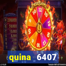 quina 6407 resultado de hoje